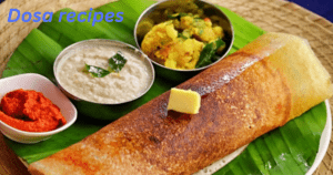 Dosa recipes